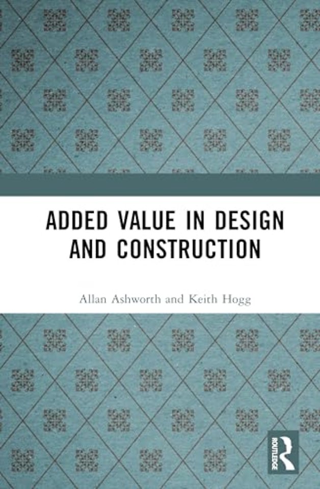 Added Value in Design and Construction