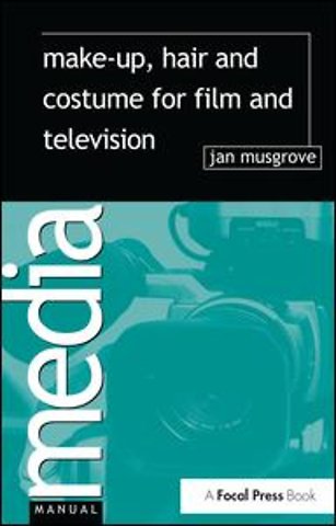 Make-Up, Hair and Costume for Film and Television