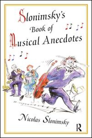 Slonimsky's Book of Musical Anecdotes