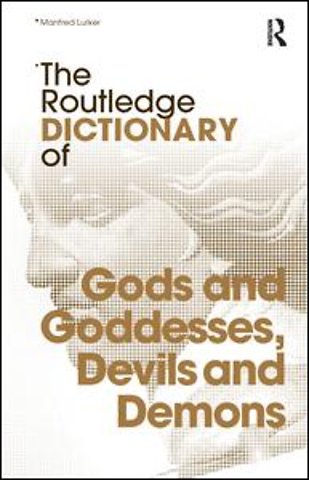 Routledge Dictionary of Gods and Goddesses, Devils and Demons