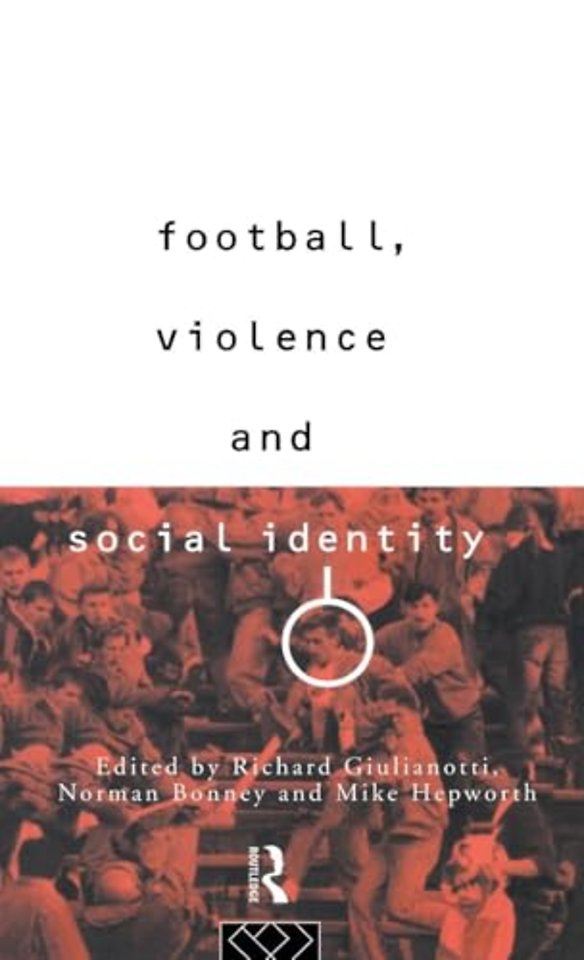 Football, Violence and Social Identity