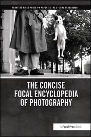 Concise Focal Encyclopedia of Photography