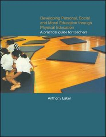 Developing Personal, Social and Moral Education through Physical Education