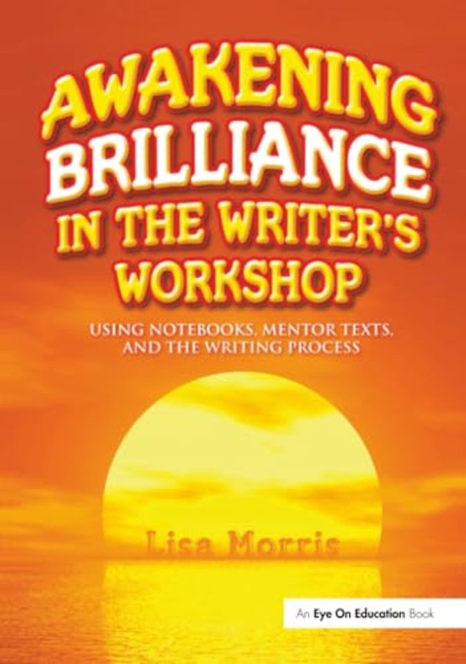 Awakening Brilliance in the Writer's Workshop