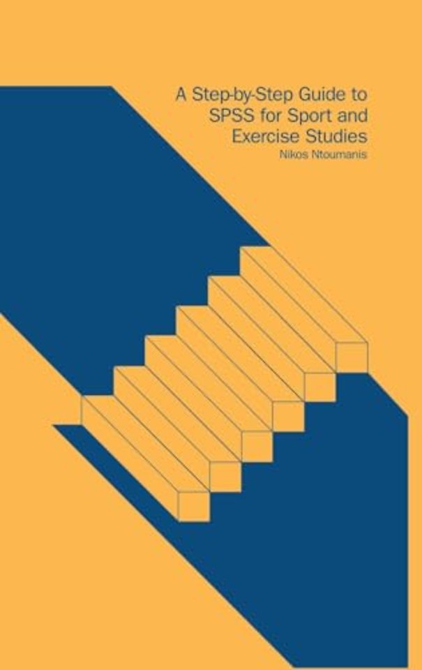 Step-by-Step Guide to SPSS for Sport and Exercise Studies