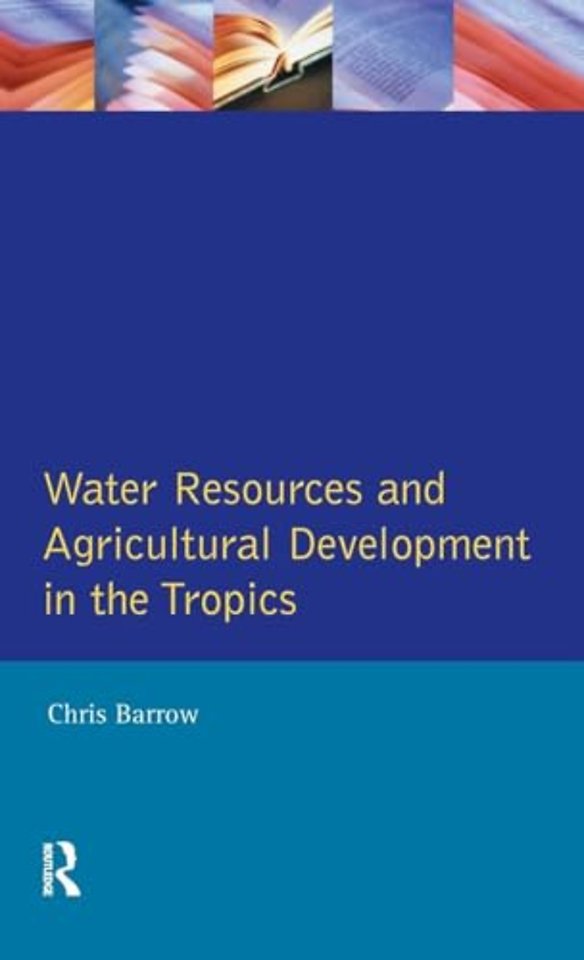 Water Resources and Agricultural Development in the Tropics