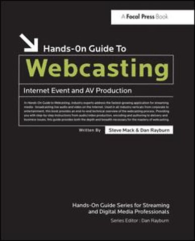 Hands-On Guide to Webcasting