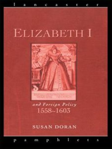 Elizabeth I and Foreign Policy, 1558-1603