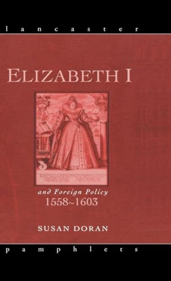 Elizabeth I and Foreign Policy, 1558-1603