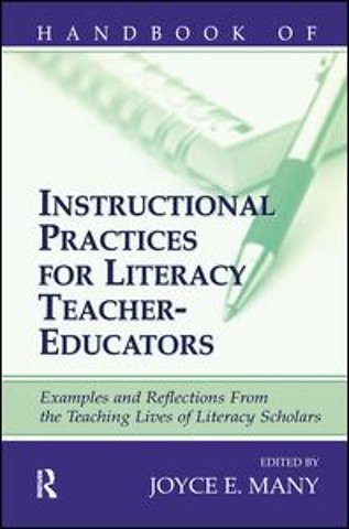 Handbook of Instructional Practices for Literacy Teacher-educators