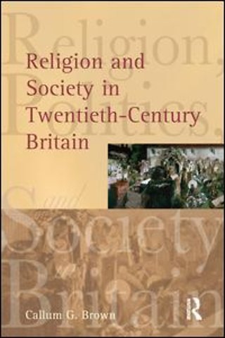Religion and Society in Twentieth-Century Britain