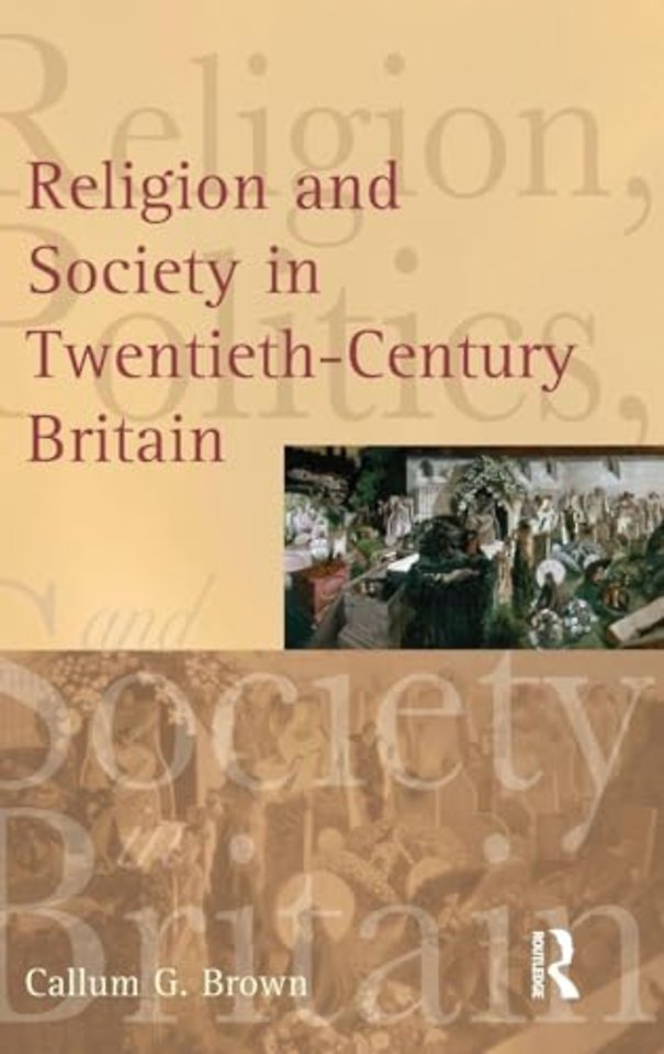 Religion and Society in Twentieth-Century Britain