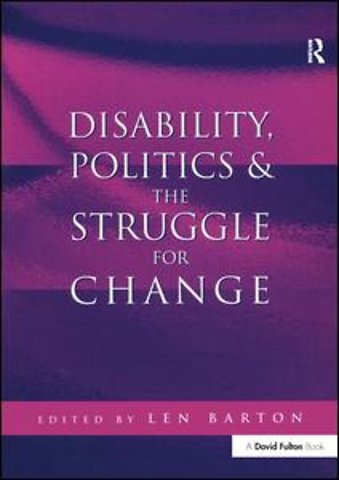 Disability, Politics and the Struggle for Change