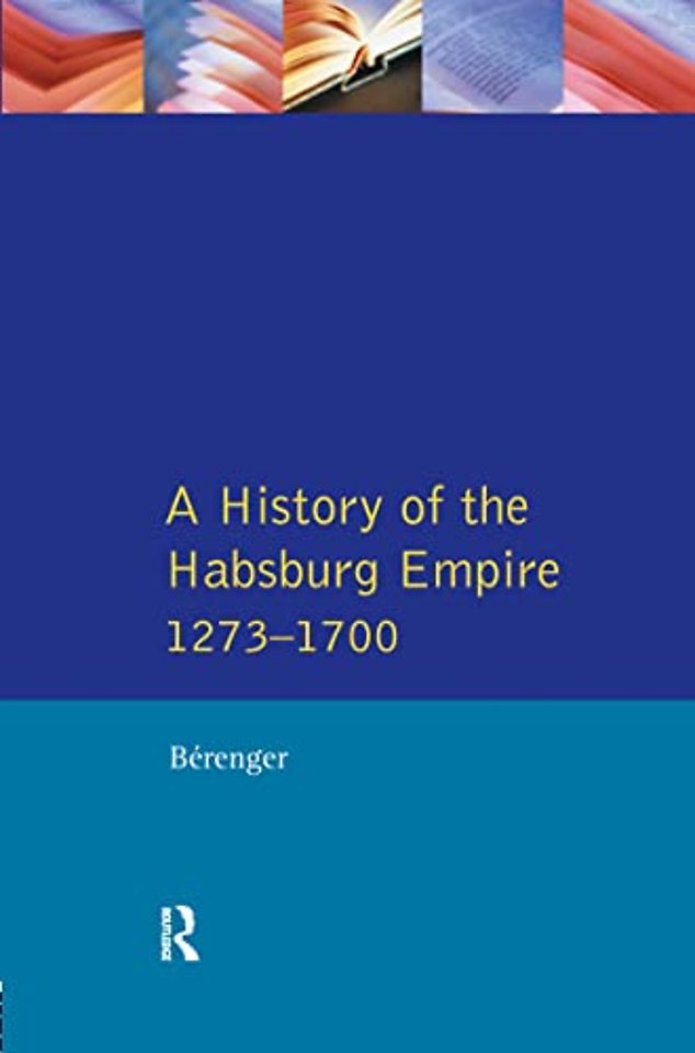 History of the Habsburg Empire 1273-1700