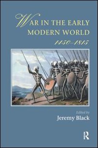 War In The Early Modern World, 1450-1815