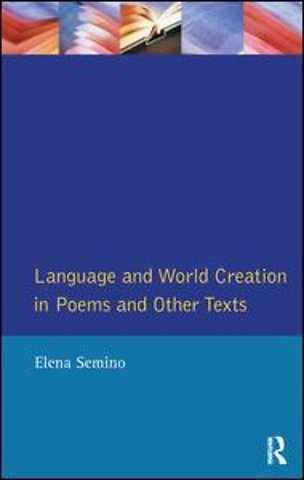 Language and World Creation in Poems and Other Texts