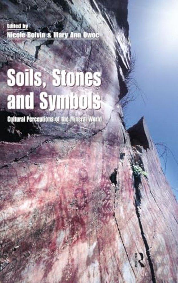 Soils Stones and Symbols Cultural Perceptions of the Mineral World