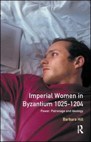Imperial Women in Byzantium 1025-1204