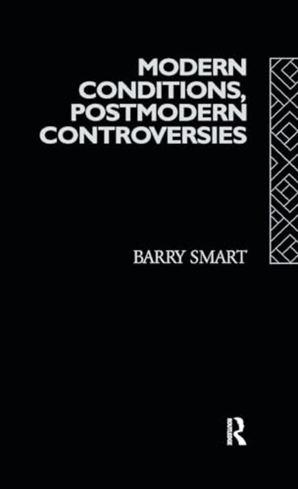 Modern Conditions, Postmodern Controversies