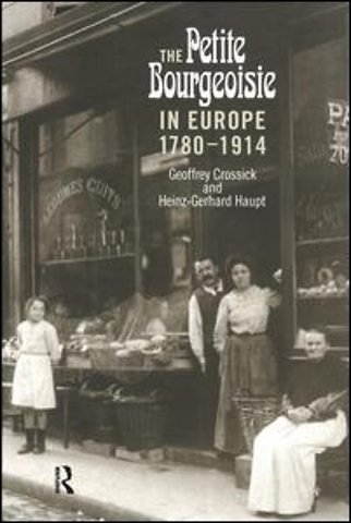 Petite Bourgeoisie in Europe 1780-1914