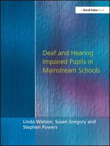 Deaf and Hearing Impaired Pupils in Mainstream Schools