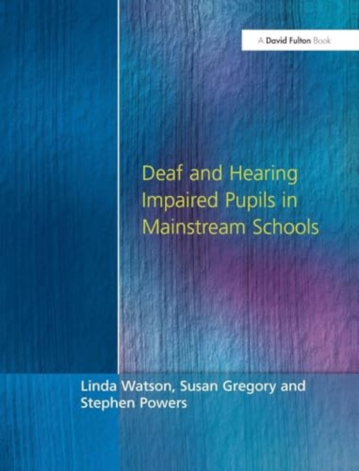 Deaf and Hearing Impaired Pupils in Mainstream Schools