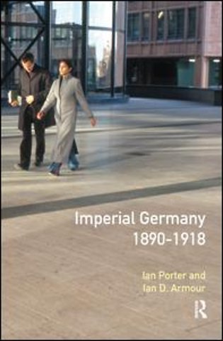 Imperial Germany 1890 - 1918