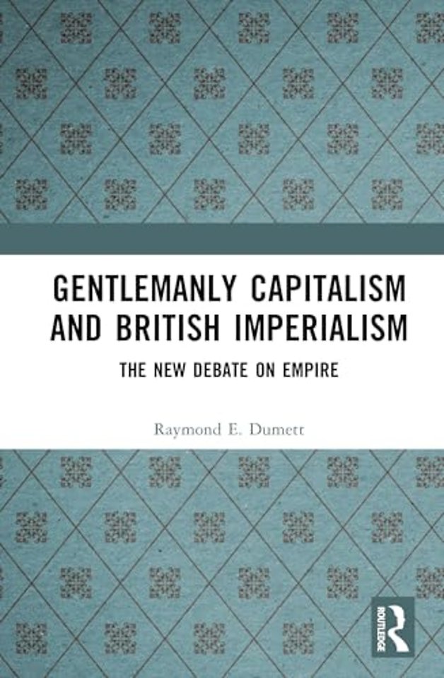 Gentlemanly Capitalism and British Imperialism