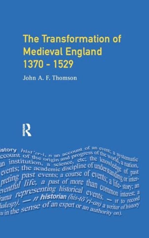 Transformation of Medieval England 1370-1529, The