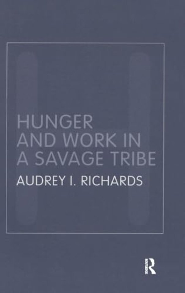 Hunger and Work in a Savage Tribe