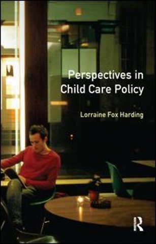 Perspectives in Child Care Policy