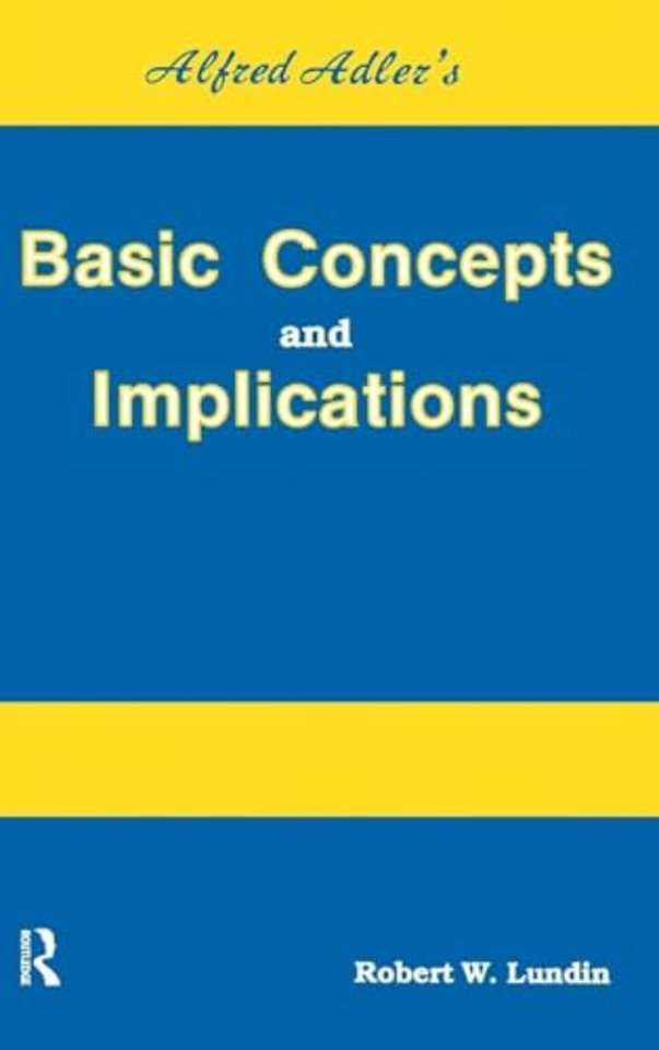 Alfred Adler's Basic Concepts And Implications
