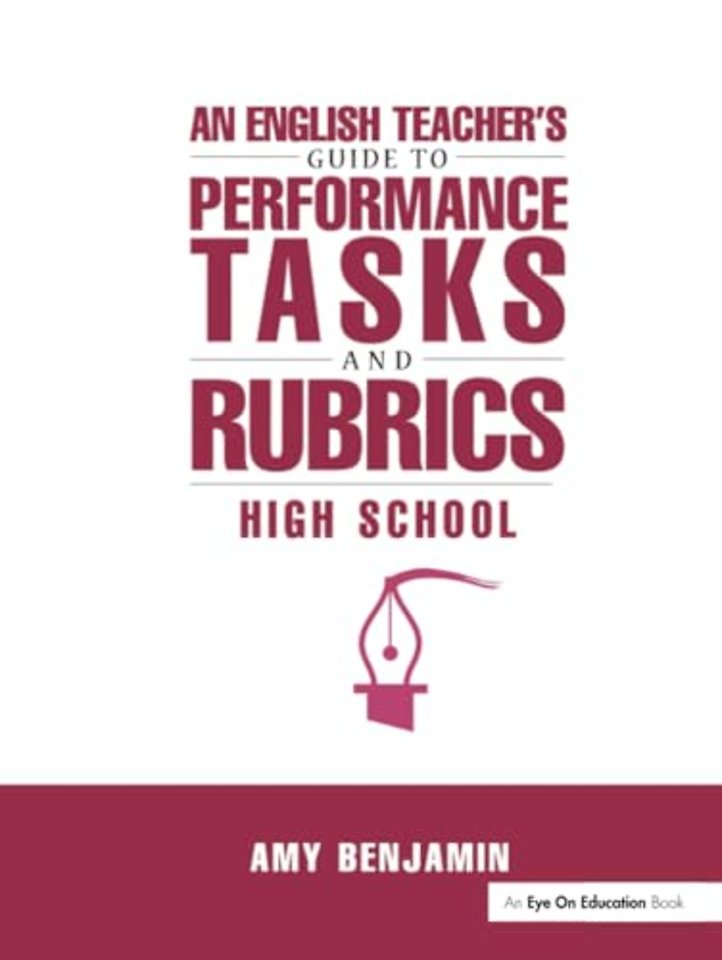 English Teacher's Guide to Performance Tasks and Rubrics