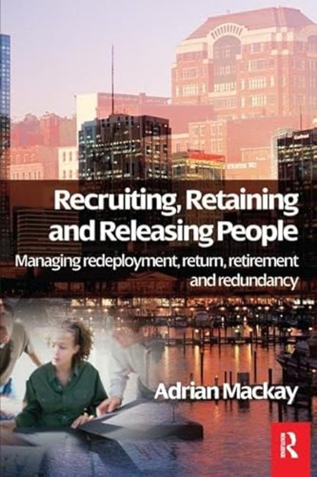 Recruiting, Retaining and Releasing People