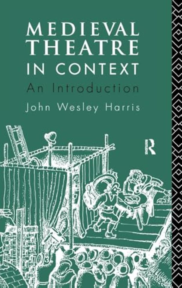 Medieval Theatre in Context: An Introduction