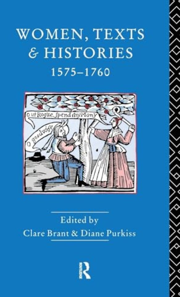 Women, Texts and Histories 1575-1760