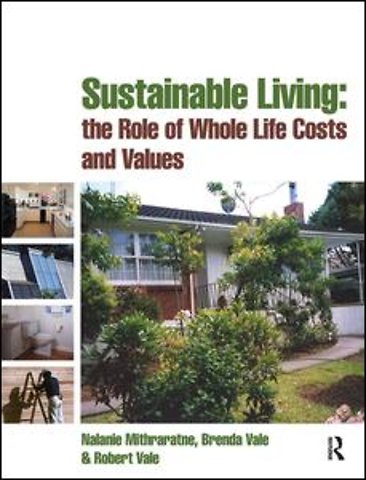 Sustainable Living: the Role of Whole Life Costs and Values