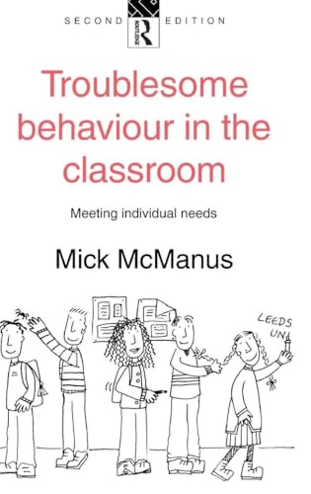 Troublesome Behaviour in the Classroom