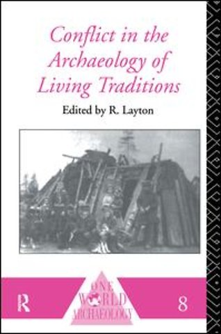 Conflict in the Archaeology of Living Traditions