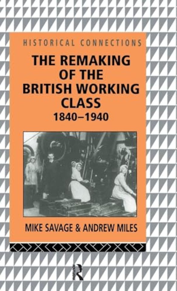 Remaking of the British Working Class, 1840-1940