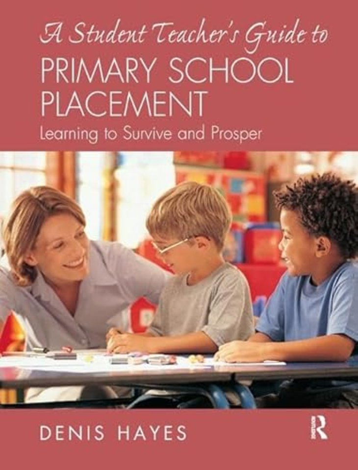 Student Teacher's Guide to Primary School Placement