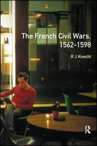 French Civil Wars, 1562-1598