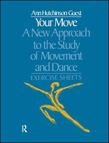 Your Move: A New Approach to the Study of Movement and Dance