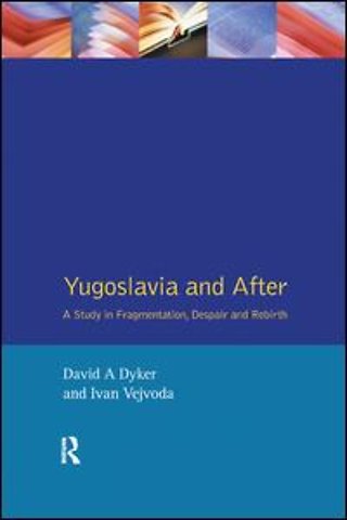 Yugoslavia and After