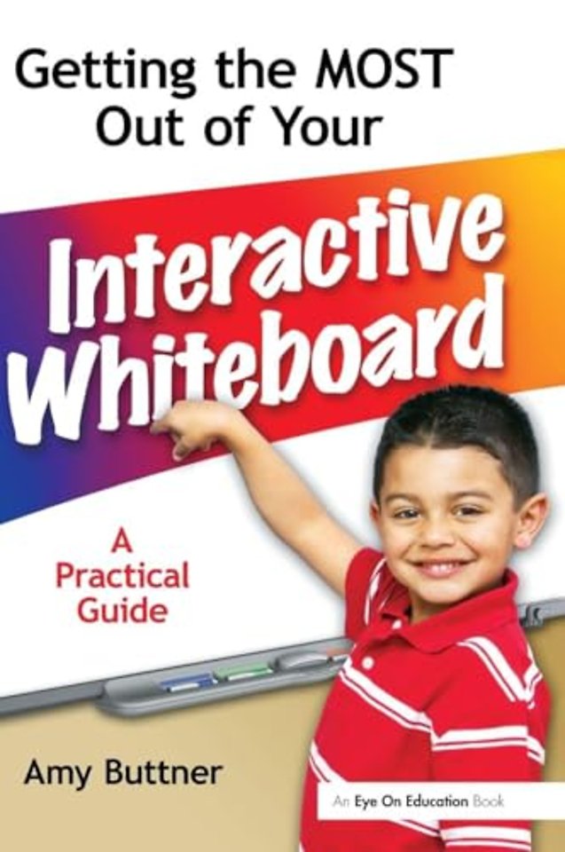 Getting the Most Out of Your Interactive Whiteboard