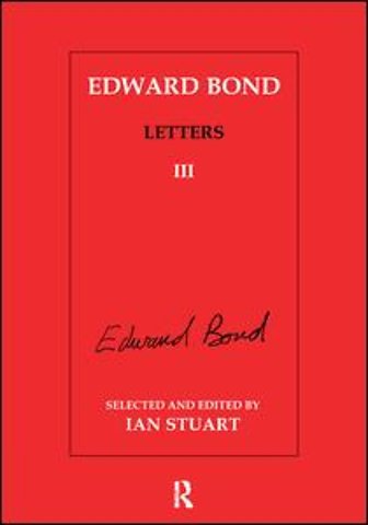 Edward Bond: Letters 3