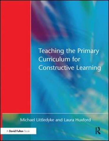Teaching the Primary Curriculum for Constructive Learning