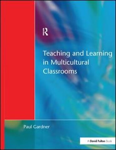 Teaching and Learning in Multicultural Classrooms