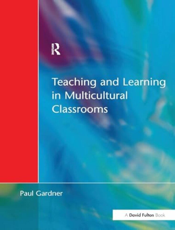 Teaching and Learning in Multicultural Classrooms