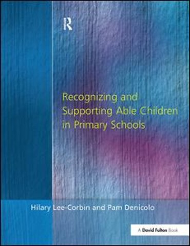 Recognising and Supporting Able Children in Primary Schools